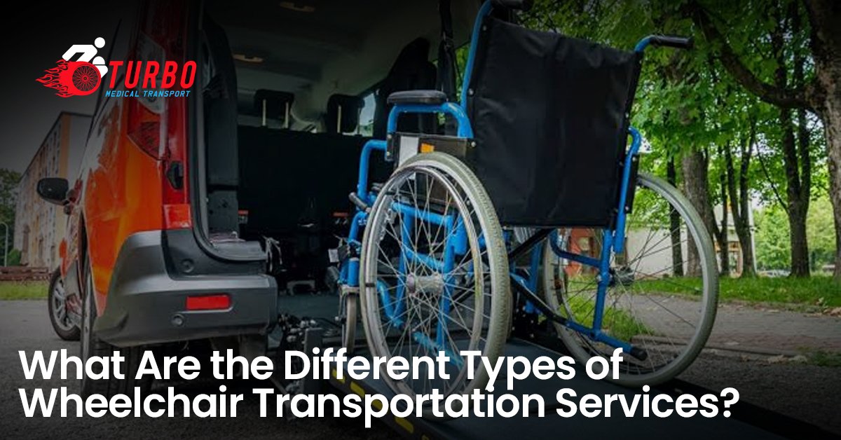 What Are the Different Types of Wheelchair Transportation Services?  